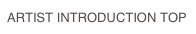 ARTIST INTRODUCTION TOP